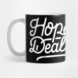 Hope Dealer Christian Quote Typography Art Mug